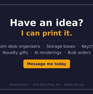 I'll 3D Print Your Idea – Custom Designs Desk Organizers Keychains & Novelty Gifts | Made in USA